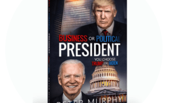 Business Owner Peter Murphy Becomes Best Selling Author with his New Book, “Business or Political President”