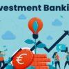 Investment Banking Market Touching New Development Level |Citigroup, Credit Suisse, GreensLedge