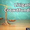 Crowdfunding Litigation Market May Set a New Epic Growth Story |LexShares, Legalist